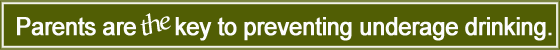 Parents are the Key to Preventing Underage Drinking